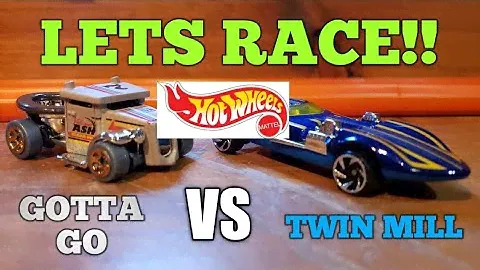 LETS Race Hot Wheels: TWIN MILL VS GOTTA GO.