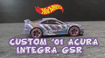 HOT WHEELS |  CUSTOM '01 ACURA INTEGRA GSR
