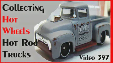 Collecting Hot Wheels Hot Rod Trucks -  Definitely one of the best models!